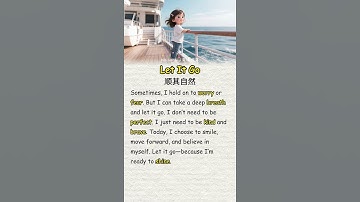 🎧每日英语短文《顺其自然》Let It Go #english #englishspeaking #letitgo  #moveon #forgiveness #goodvibes #love