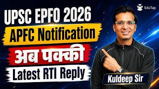 Upsc Epfo Apfc 2026 Notification Confirmed | Latest Rti Reply | Epfo Apfc Recruitment Update