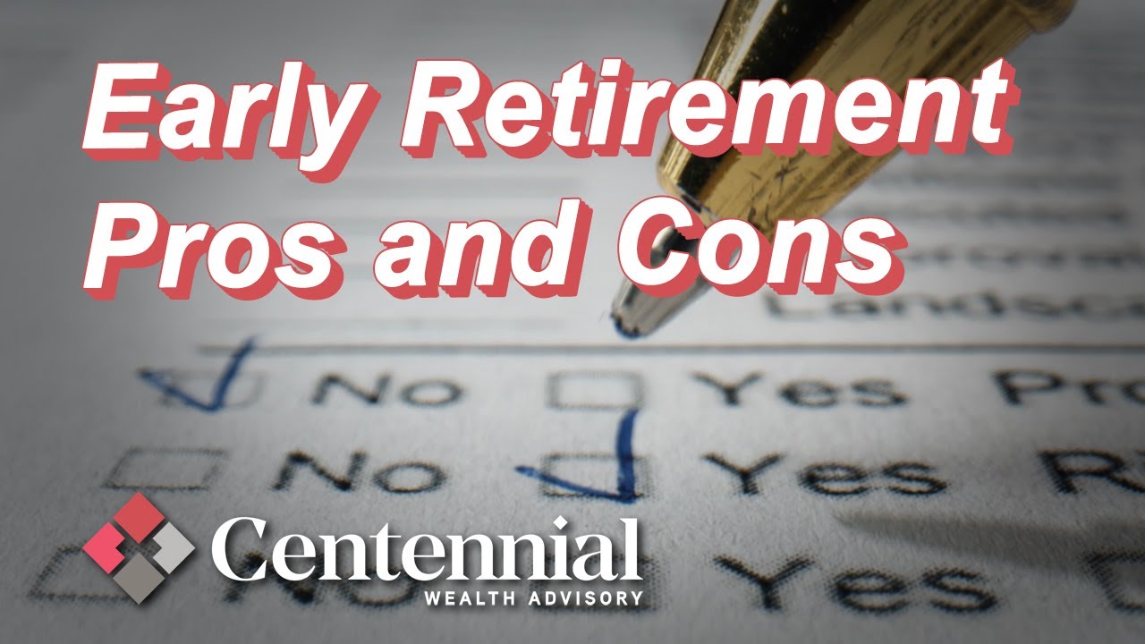 Early Retirement Pros and Cons