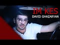 David Ghazaryan - Im Kes