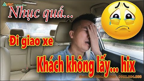 Xấu hổ quá, Lần đầu tiên Em Cường đi giao xe mà khách không lấy