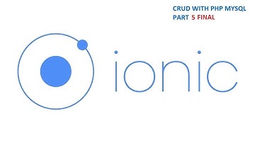 IONIC 3 CRUD WITH PHP MYSQL - PART 5 FINAL