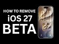 How to Remove iOS 27 Beta From iPhone Without Computer / How to Uninstall/ Downgrade i0S 27 