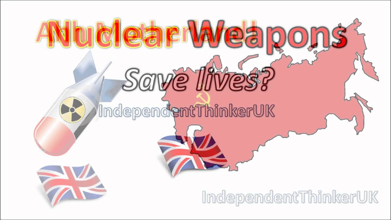 Nuclear Weapons - "We save lives?"