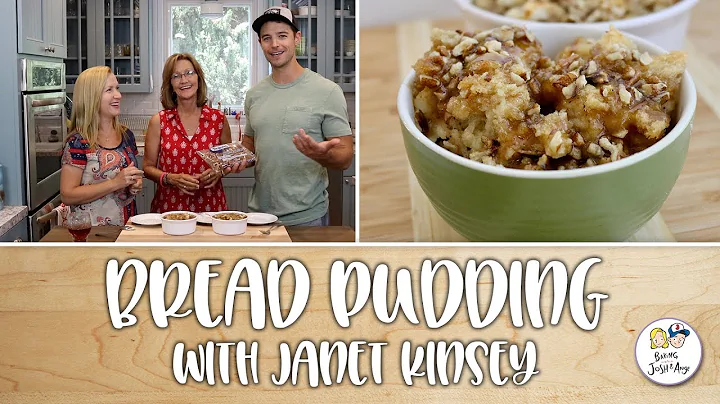 Bread Pudding With Janet Kinsey | Baking With Josh...