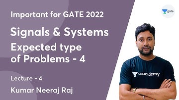 Expected type of Problems - 4 | Lec 4 | Signals & Systems | Important for GATE 2022