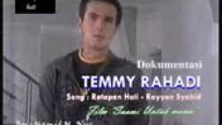 Ratapan hati- Temmy rahadi