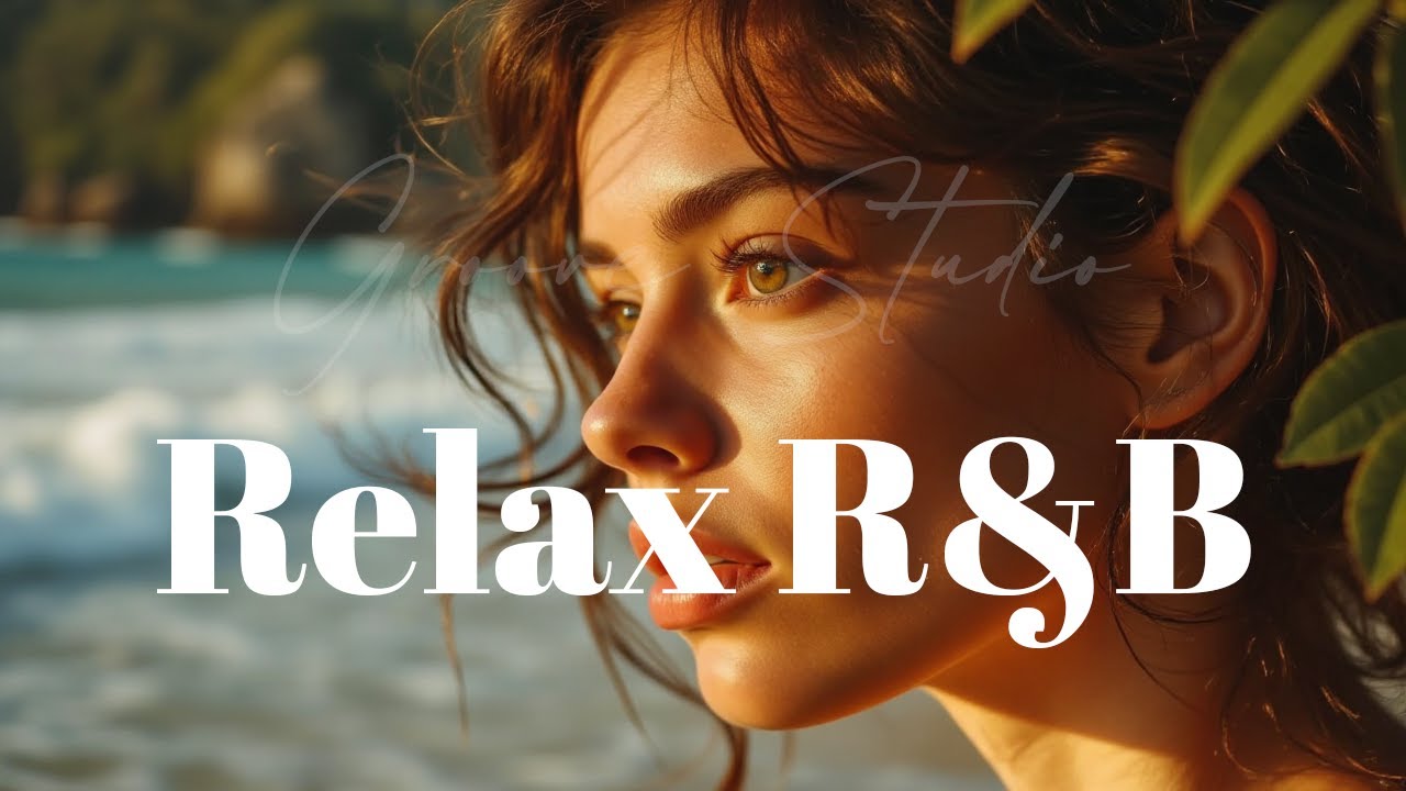 [Relax R&B 2] Healing Playlist For Soul / Chill / Sleep / Ballad ...