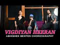 Vigdiyan Heeran by Yo Yo honey singh || Abhishek Benten Dance choreography