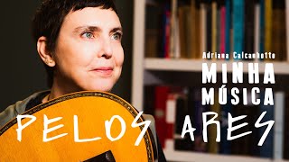 Adriana Calcanhotto - Pelos Ares (Minha Música) - T2 #03 YouTube Videos