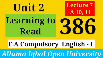 Learning to Read | Unit 2 | Section B | Section B (A 10, 11) | AIOU F.A/Intermediate English-1(386)