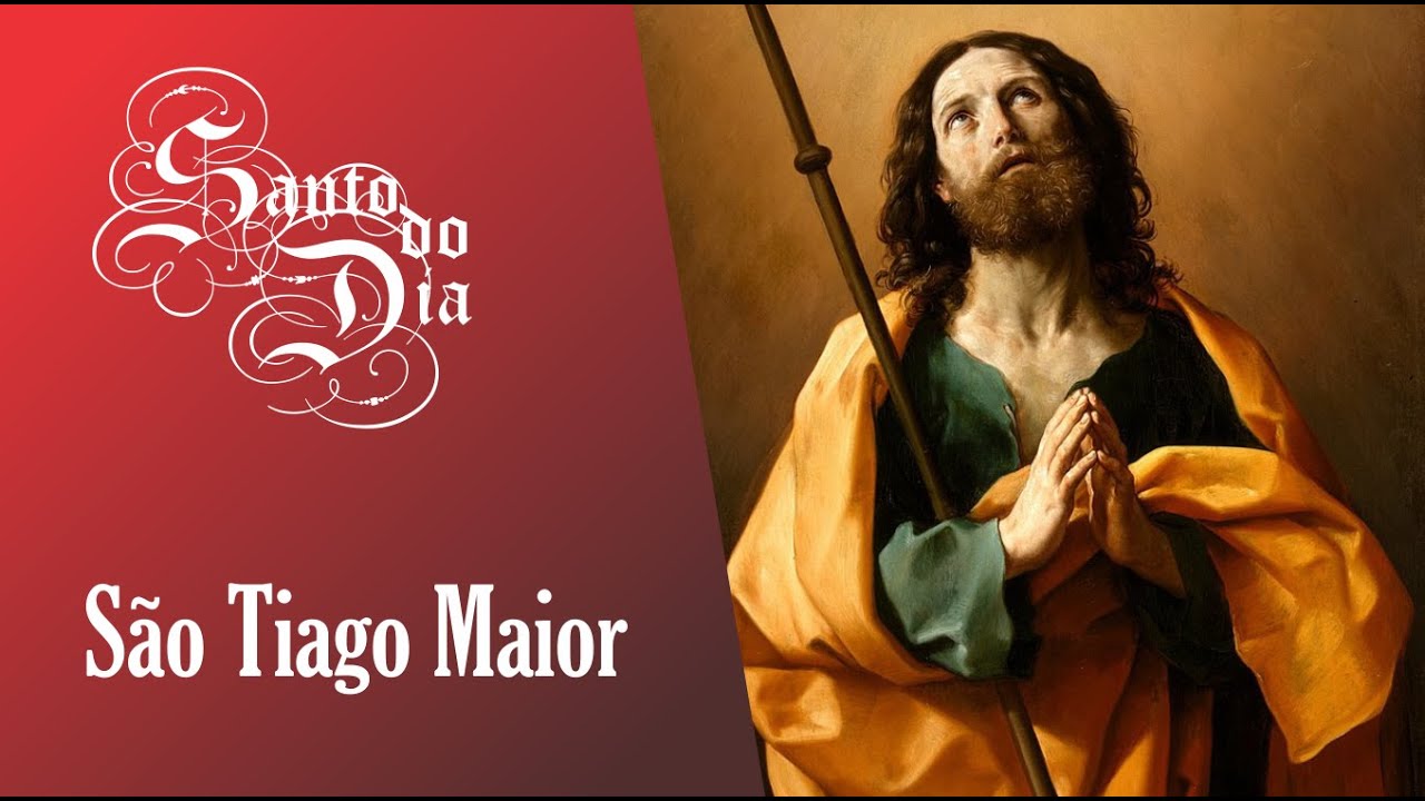 SÃO TIAGO MAIOR SANTO DO DIA YouTube SÃO TIAGO MAIOR SANTO DO DIA YouTube