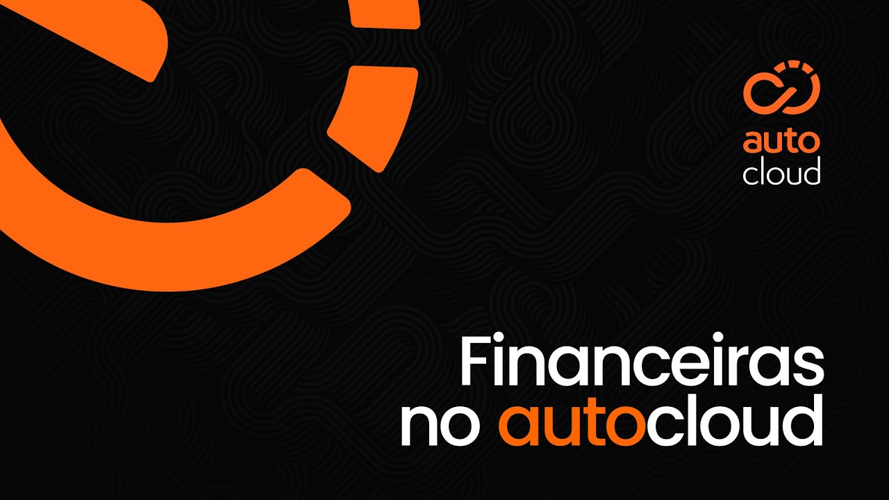 Como cadastrar e gerenciar financeiras no autocloud®