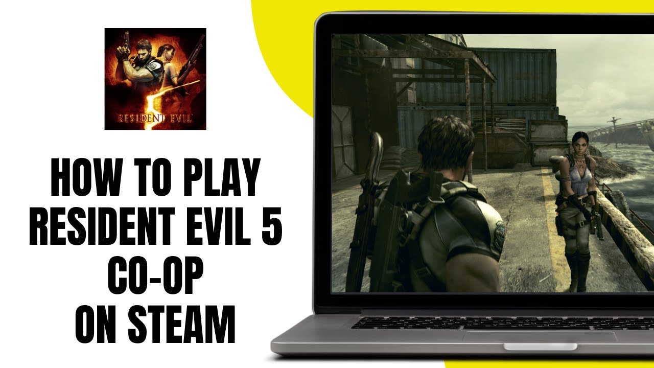 HOW TO PLAY RESIDENT EVIL 5 CO-OP ON STEAM