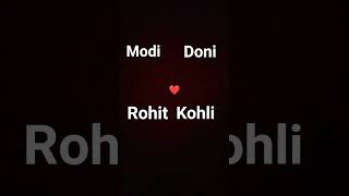 Modi#Doni#Rohit#Kohli#