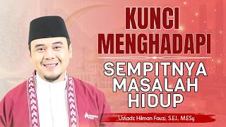 Hilman Fauzis Latest  The Key To Facing Lifes Difficulties