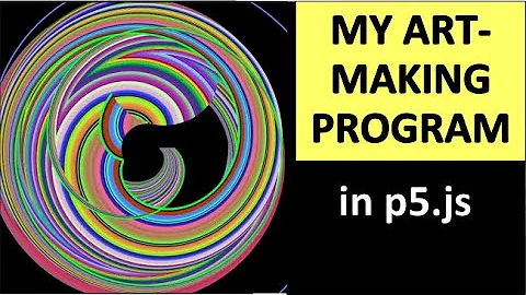 Mind-Blowing Art-Making Program I Made in p5.js generative art