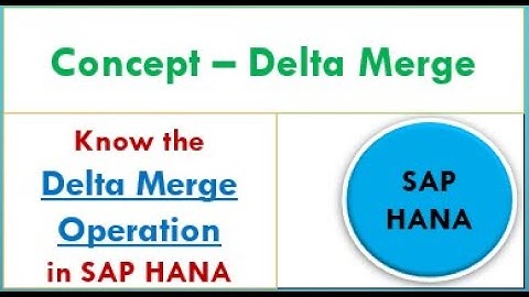 How to Merge Delta storage to main storage in SAP HANA | The Delta merge operation in SAP HANA