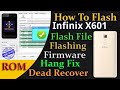 Infinix note 3 pro x601 flashing firmware flash file  dead boot repair restart fix hang on logo fix