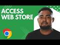 2 Easy Ways to Access the Google Chrome Web Store (2026 Guide)