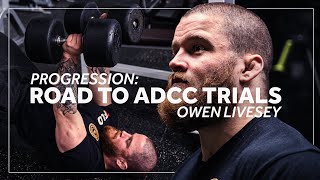 Progression: Road To ADCC Trials // Owen Livesey (EP. 3)
