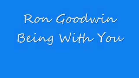 Ron Goodwin - Being With You