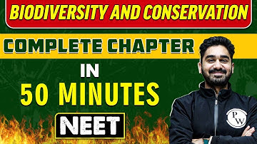 BIODIVERSITY AND CONSERVATION in 50 minutes || Complete Chapter for NEET