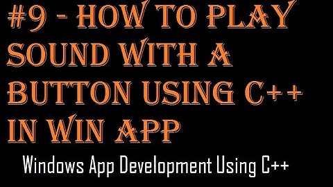 How To Play Sound With Button Using C++ In Win App | Windows App Development Using C++ | Prog Fans