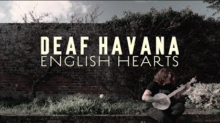 Deaf Havana - English Hearts (Full Movie) - Feature-Length Documentary From Old Souls Deluxe Album