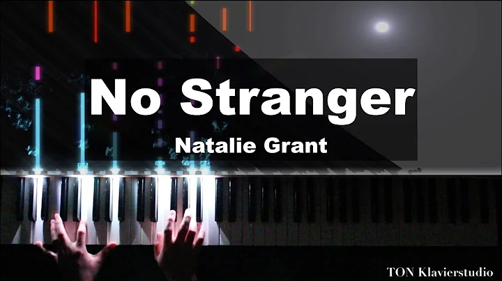 Natalie Grant - No Stranger (Piano Cover)