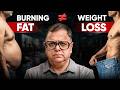 Fat Burn vs Fat Loss: The Difference That’s Stopping Your Weight Loss | Prashant Desai