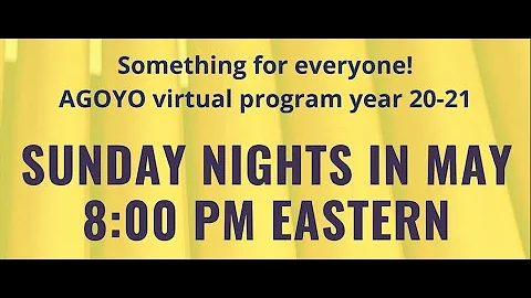 AGOYO Virtual recital No. 5- May 30, 2021