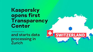 Kaspersky starts data processing in Zurich and opens first Transparency Center