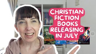 NEW CHRISTIAN FICTION Books Releasing in July