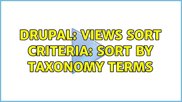 Drupal: Views Sort Criteria: Sort by Taxonomy terms