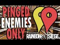 Can You Win A Ranked Game Killing Pinged Enemies Only? - Rainbow Six Siege