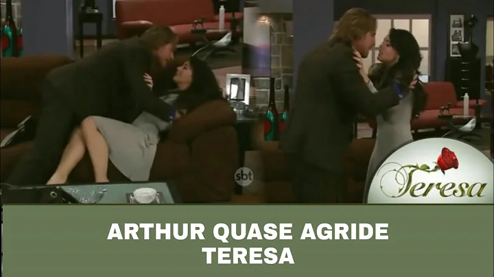 Teresa - Teresa diz  Arthur que no pode mais ficar...