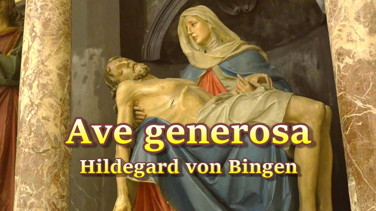 Ave Generosa Hildegard Von Bingen ヒルデガルト フォン ビンゲン Youtube