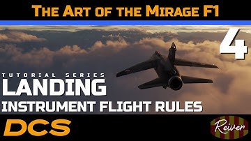 The Art of the Mirage F1 - Landing in IFR Conditions | DCS World Tutorial Series