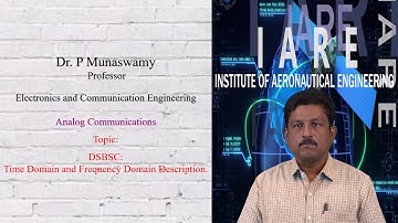 DSBSC | Time Domain and Frequency Domain Description by Dr. P  Munaswamy
