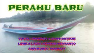 Perahu Baru | By:Manroy & Rass Batikin