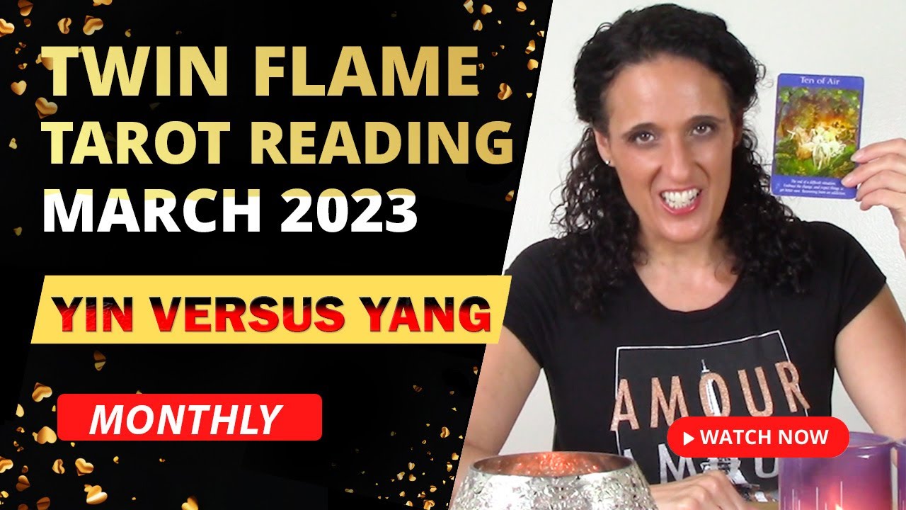 🔥 Twin Flame Tarot Reading 🔥 March 2023 💕 Energy Update DM, DF, & The ...
