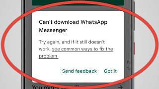 How To Fix Can't Download Whatsapp Messenger Error On Google Play Store In Android screenshot 5