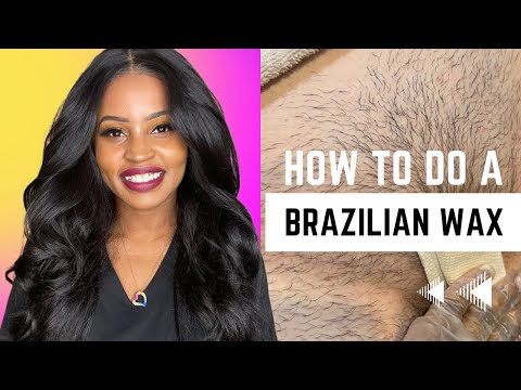 How To Do A Brazilian Wax | Step By Step Tips & Advice