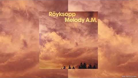 Thumbnail of Royksopp - Eple || 444.400Hz || Melody A.M || HQ ||