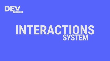 DEV RESOURCES - INTERACTIONS SYSTEM [FOR SALE]