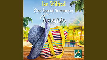 Chapter 16.5 & Chapter 17.1 - One Special Summer in Tenerife