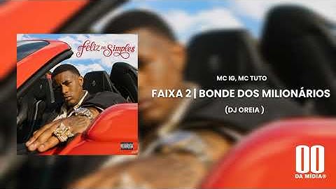 BONDE DOS MILIONÁRIOS - MC IG, MC TUTO ( DJ OREIA )