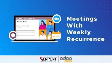 Meetings with Weekly Recurrence | Odoo Zoom Integration - SerpentCS 🥇 Odoo GOLD Partner