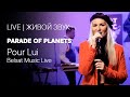 Parade of planets  pour lui belsat music live   
